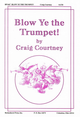 Blow Ye the Trumpet! Blow Ye the Trumpet!