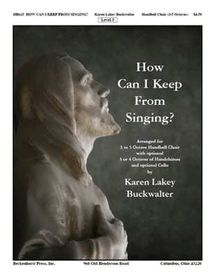 How Can I Keep From Singing? - Buckwalter How Can I Keep From Singing? - Buckwalter