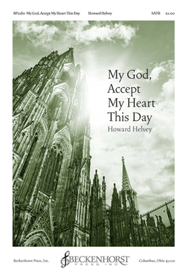 My God, Accept My Heart This Day My God, Accept My Heart This Day