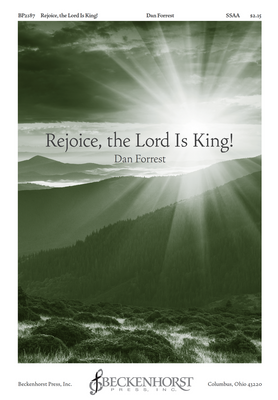 Rejoice, the Lord Is King! - Forrest - SSA Rejoice, the Lord Is King! - Forrest - SSA