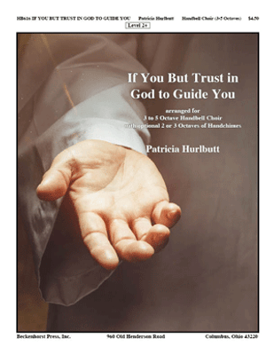 If You But Trust In God to Guide You If You But Trust In God to Guide You