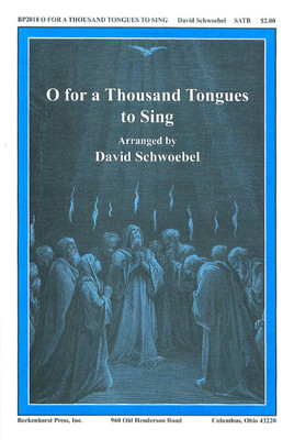 O for a Thousand Tongues to Sing - Schwoebel - digital download O for a Thousand Tongues to Sing - Schwoebel - digital download