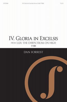 Gloria in Excelsis (from LUX) TTBB - Digital Download Gloria in Excelsis (from LUX) TTBB - Digital Download