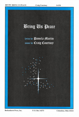 Bring Us Peace (SATB) Bring Us Peace (SATB)
