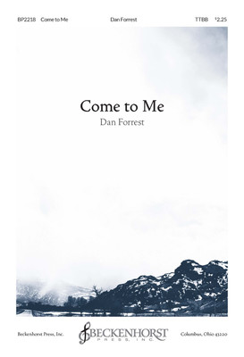Come to Me - TTBB Come to Me - TTBB