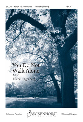 You Do Not Walk Alone - SSAA - digital download You Do Not Walk Alone - SSAA - digital download