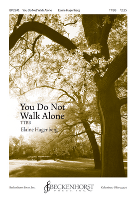 You Do Not Walk Alone - TTBB You Do Not Walk Alone - TTBB