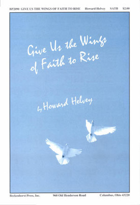 Give Us the Wings of Faith to Rise - digital download Give Us the Wings of Faith to Rise - digital download