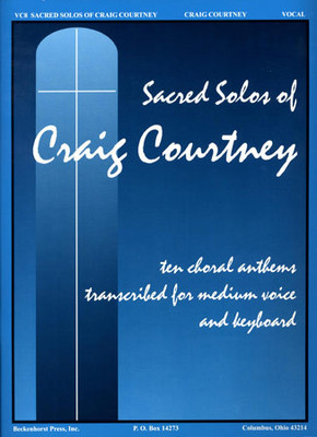 Sacred Solos of Craig Courtney - medium voice - digital download Sacred Solos of Craig Courtney - medium voice - digital download