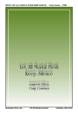 Let All Mortal Flesh Keep Silence - TTBB - digital download Let All Mortal Flesh Keep Silence - TTBB - digital download
