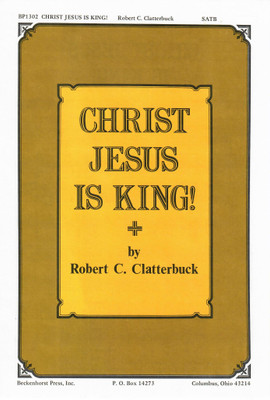 Christ Jesus Is King! Christ Jesus Is King!