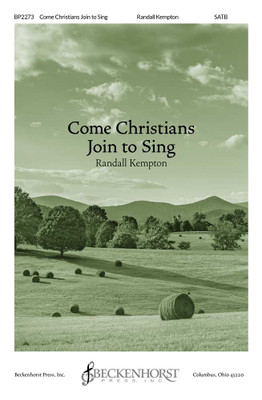 Come Christians Join to Sing - Kempton Come Christians Join to Sing - Kempton
