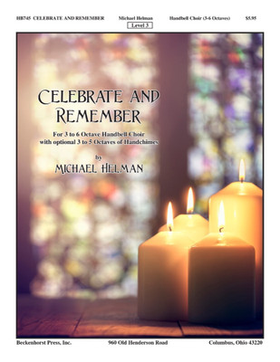 Celebrate and Remember Celebrate and Remember