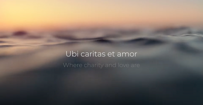 Ubi Caritas Accompaniment VIDEO Ubi Caritas Accompaniment VIDEO