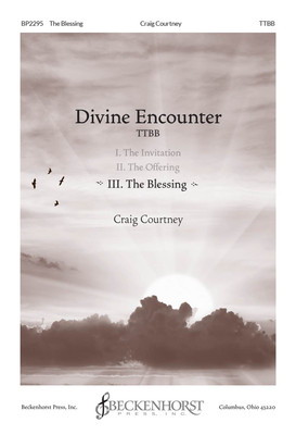 Divine Encounter III. The Blessing - TTBB - digital download Divine Encounter III. The Blessing - TTBB - digital download