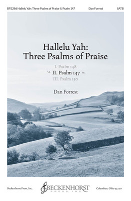Hallelu Yah: Three Psalms of Praise II. Psalm 147 Hallelu Yah: Three Psalms of Praise II. Psalm 147