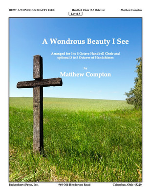 A Wondrous Beauty I See A Wondrous Beauty I See
