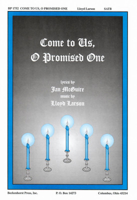 Come to Us, O Promised One Come to Us, O Promised One