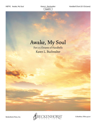 Awake, My Soul - Buckwalter Awake, My Soul - Buckwalter