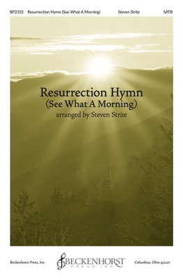 Resurrection Hymn (See What A Morning) Resurrection Hymn (See What A Morning)