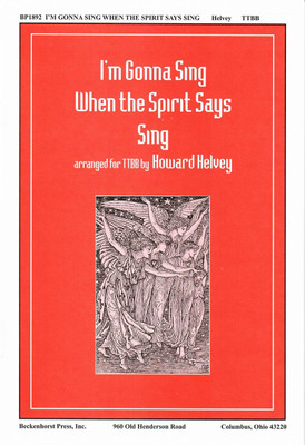 I'm Gonna Sing When the Spirit Says Sing - TTBB