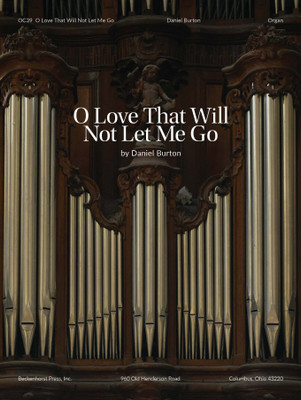 O Love That Will Not Let Me Go - Burton