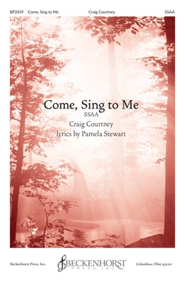Come, Sing to Me - SSAA