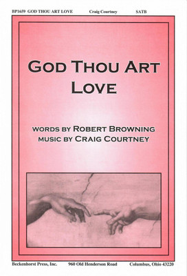 God Thou Art Love - SATB God Thou Art Love - SATB