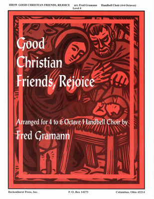 Good Christian Friends, Rejoice Good Christian Friends, Rejoice