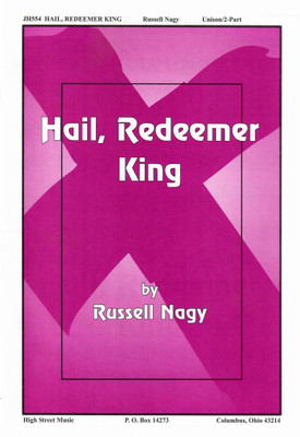 Hail, Redeemer King Hail, Redeemer King