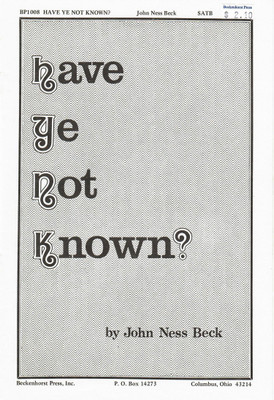 Have Ye Not Known? Have Ye Not Known?