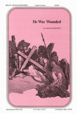 He Was Wounded He Was Wounded