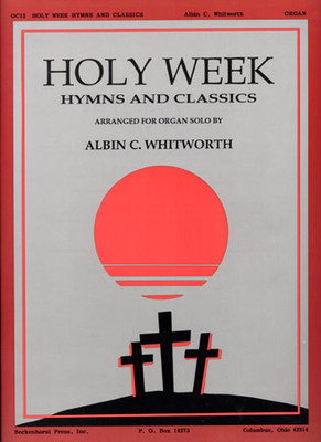 Holy Week Hymns and Classics Holy Week Hymns and Classics