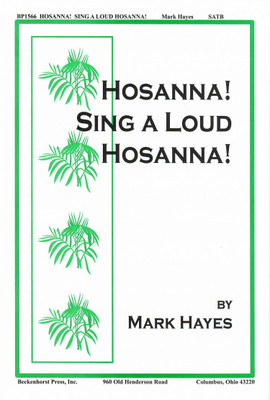 Hosanna! Sing a Loud Hosanna! Hosanna! Sing a Loud Hosanna!
