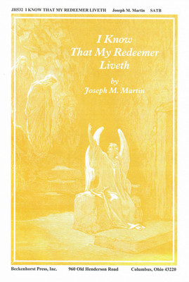I Know That My Redeemer Liveth I Know That My Redeemer Liveth