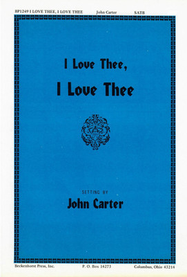 I Love Thee, I Love Thee I Love Thee, I Love Thee