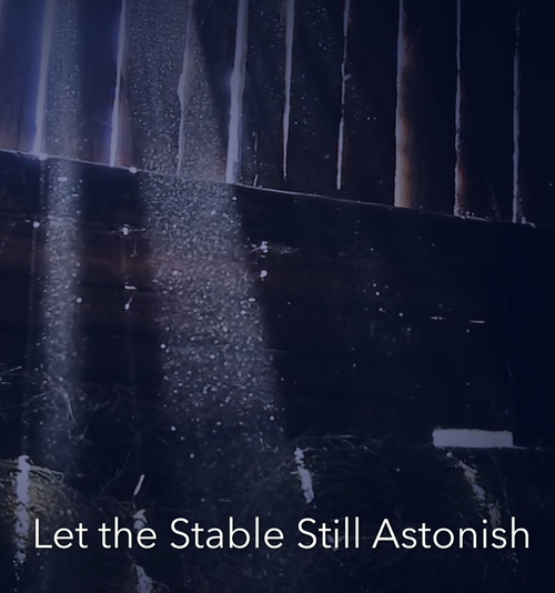 Let the Stable Still Astonish - lyric video - Beckenhorst Press