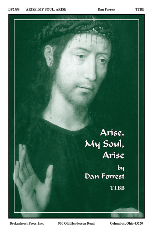 Arise, My Soul, Arise - TTBB by Dan Forrest
