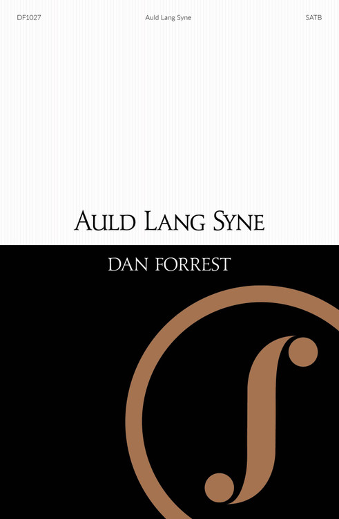 Auld Lang Syne by Dan Forrest