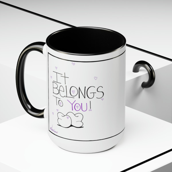 It Belongs to You, Two-Tone Coffee Mugs, 15oz - Free Shipping