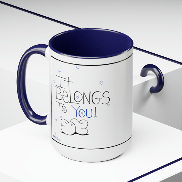 It Belongs to You, Two-Tone Coffee Mugs, 15oz - Free Shipping