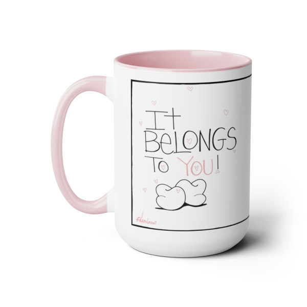 It Belongs to You, Two-Tone Coffee Mugs, 15oz - Free Shipping