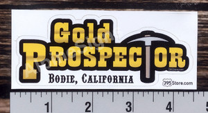 "Gold Prospector" looks made of gold. Also says "Bodie, California"