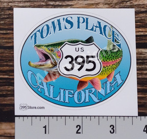 Oval sticker showing rainbow trout with 395 sign that says "Tom's Place California" Oval sticker showing rainbow trout with 395 sign that says "Tom's Place California"