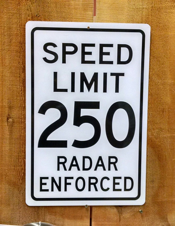 Speed Limit 250 MPH Sign