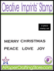 MERRY CHRISTMAS and PEACE LOVE JOY - Creative Imprints rubber stamp 2-piece set
