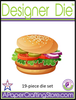 Hamburger Designer Die™