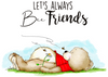 Let's Always be Friends Peel & Place