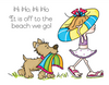 Hi Ho It's Off to the Beach We Go Peel & Place