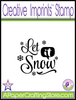 Let It Snow Creative Imprints rubber stamp